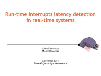 Run-time interrupts latency detection  in real-time systems  Julien Desfossez  Michel Dagenais