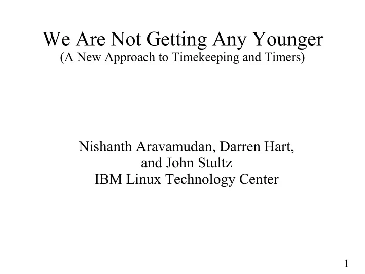 we are not getting any younger