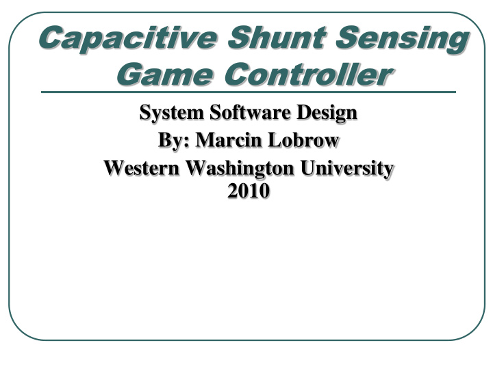 capacitive shunt sensing