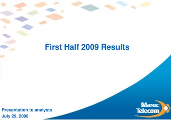 First Half 2009 Results  Presentation to analysts  July 29, 2009  Highlights  Business review
