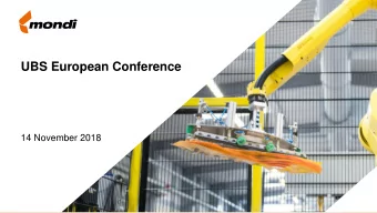 UBS European Conference  14 November 2018  Mondi: Forward-looking statements disclaimer This