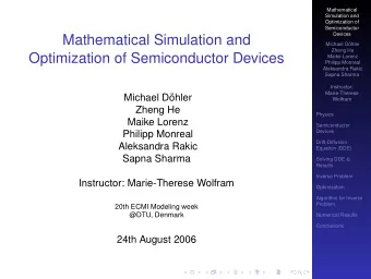 Mathematical Simulation and  Michael D  ohler  Zheng He  Optimization of Semiconductor Devices