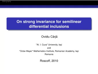 On strong invariance for semilinear  differential inclusions  Ovidiu Crj  a  &quot;Al. I.