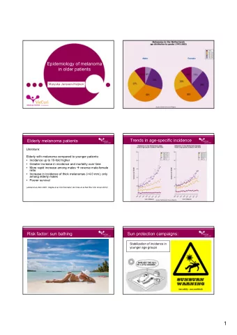1  However,  Poorer survival for elderly  campaigns have not reversed the early-life sun exposure