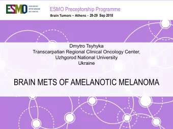 BRAIN METS OF AMELANOTIC MELANOMA Brain Tumors  Athens  28-29 Sep 2018  Disclosure of