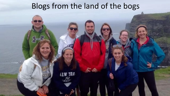 blogs from the land of the bogs being ir iris ish a an
