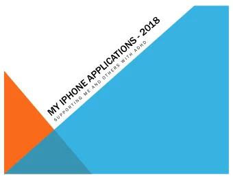 MY IPHONE APPLICATIONS - 2018  S U P P O R T I N G  M E  A N D  O T H E R S  W I T H  A D H D