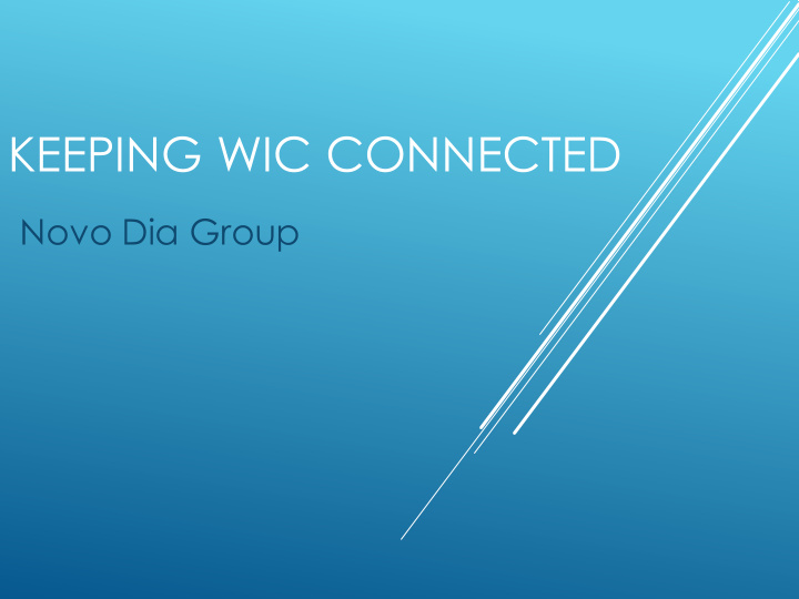 keeping wic connected