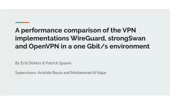 A performance comparison of the VPN  implementations WireGuard, strongSwan  and OpenVPN in a one