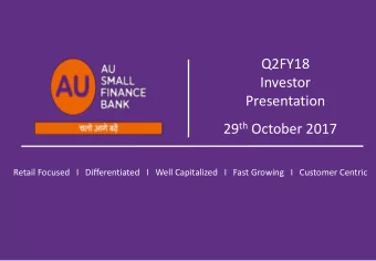 Presentation 29 th October 2017  Retail Focused   I   Differentiated   I   Well Capitalized   I