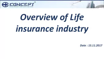 Overview of Life  insurance industry  Date : 15.11.2017  INDEX  1.  Meaning  2.  Glossary  3.  Type
