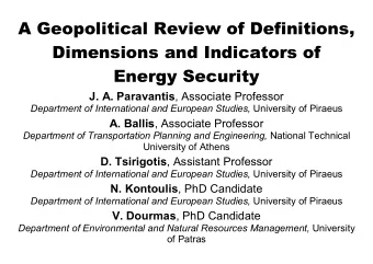 A Geopolitical Review of Definitions,  Dimensions and Indicators of  Energy Security J. A.