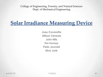 Solar Irradiance Measuring Device  Joey Cavaretta  Allison Venezia  John Hills  Tim Tormey  Peter