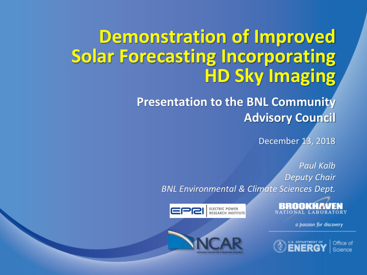 demonstration of improved solar forecasting incorporating