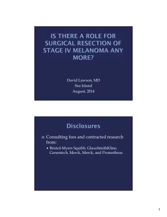 Consulting fees and contracted research  from:  Bristol-Myers Squibb, GlaxoSmithKline,