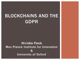 GDPR  Michle  le Finck  Max Planck Institute for Innovation  &amp;  University of Oxford  THE
