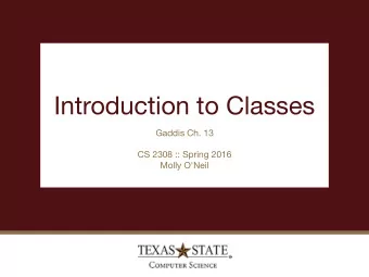 Introduction to Classes Gaddis Ch. 13 CS 2308 :: Spring 2016  Molly O'Neil  Procedural Programming