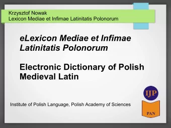 eLexicon Mediae et Infimae  Latinitatis Polonorum  Electronic Dictionary of Polish  Medieval Latin