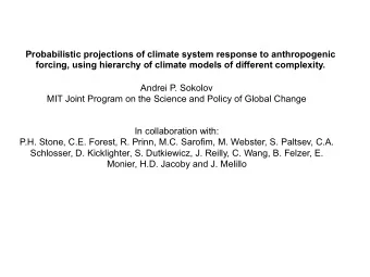 Probabilistic projections of climate system response to anthropogenic  forcing, using hierarchy of