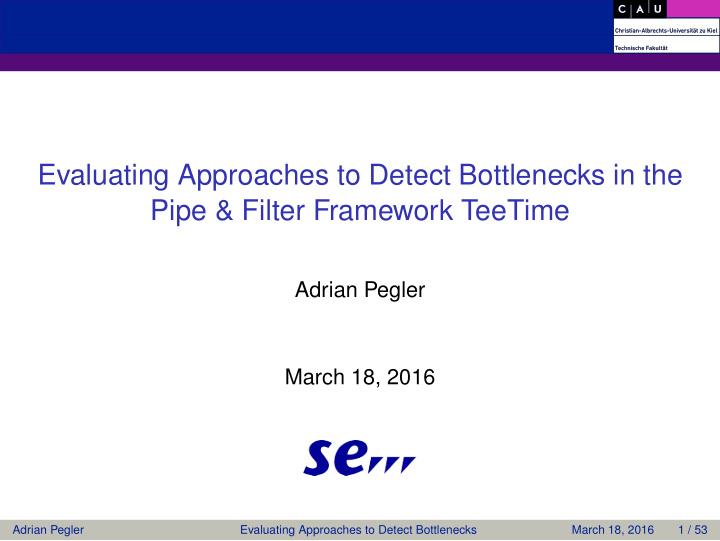 evaluating approaches to detect bottlenecks in the pipe