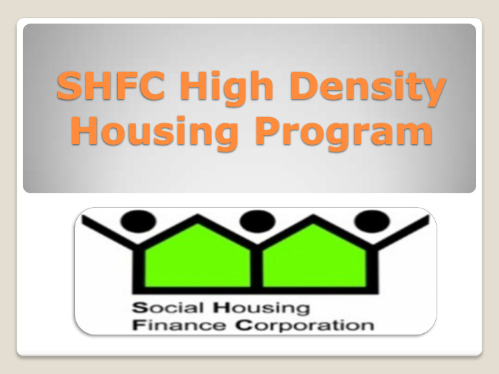 shfc high density housing program