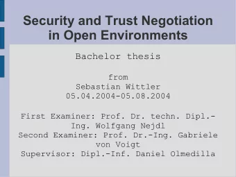 Security and Trust Negotiation  in Open Environments  Bachelor thesis  from  Sebastian Wittler
