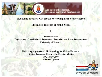 Economic effects of GM crops: Reviewing farm-level evidence  The case of Bt crops in South Africa