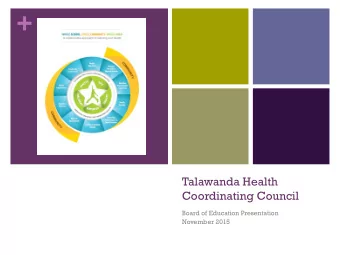 +  Talawanda Health  Coordinating Council  Board of Education Presentation  November 2015 + Purpose