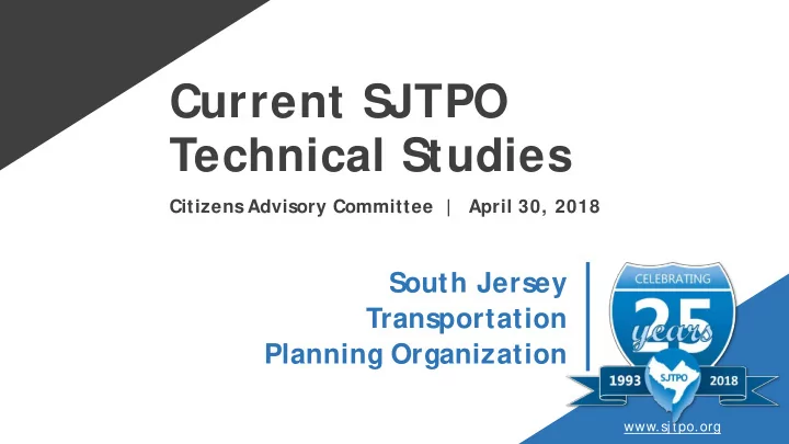 current sjtpo technical studies