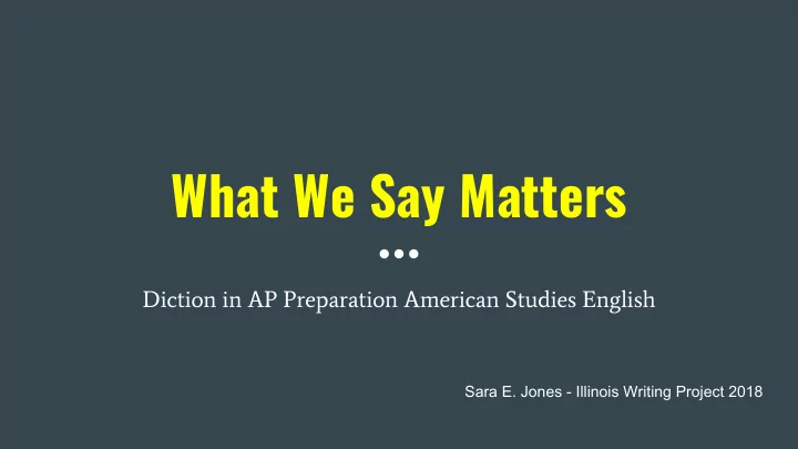 what we say matters