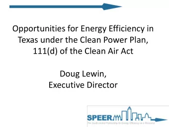 Opportunities for Energy Efficiency in  Texas under the Clean Power Plan,  111(d) of the Clean Air