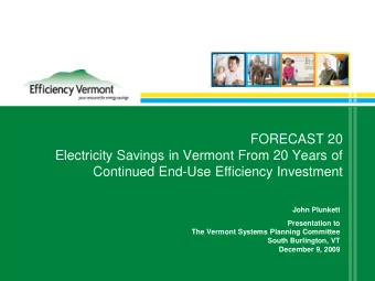 FORECAST 20  Electricity Savings in Vermont From 20 Years of  Continued End-Use Efficiency
