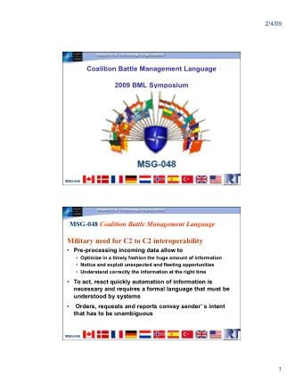 Military need for C2 to C2 interoperability  Pre-processing incoming data allow to  Optimize