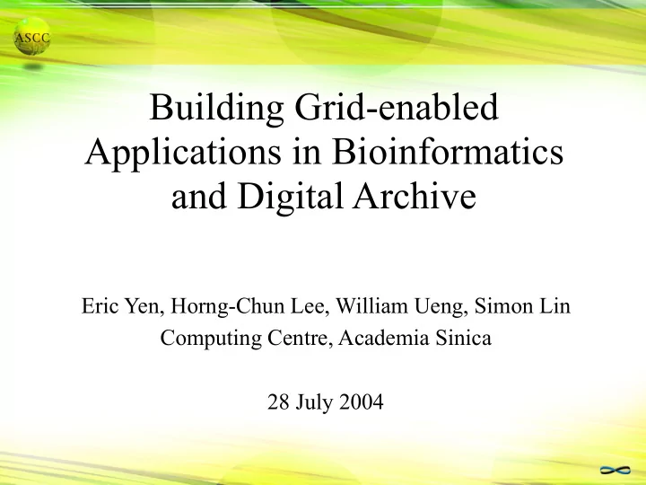 building grid enabled applications in bioinformatics and