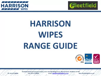 HARRISON  WIPES  RANGE GUIDE  Fleetfield Chemical Company Limited, Unit 1 Norfolk Bridge Court,