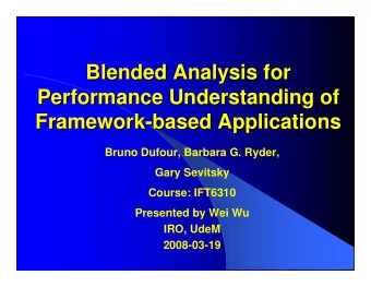 Blended Analysis for  Blended Analysis for  Performance Understanding of  Performance Understanding