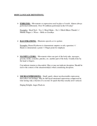 BODY LANGUAGE DEFINITIONS:  EMBLEMS: - Movements or expressions used in place of words. Almost