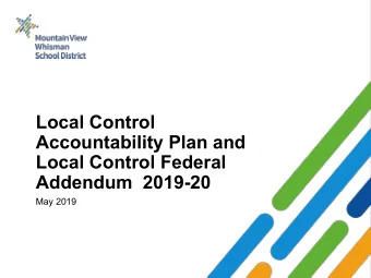 Local Control  Accountability Plan and  Local Control Federal  Addendum  2019-20  May 2019