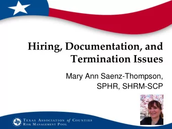 Termination Issues  Mary Ann Saenz-Thompson,  SPHR, SHRM-SCP  Disclaimer  This training is designed