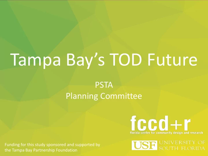 tampa bay s tod future