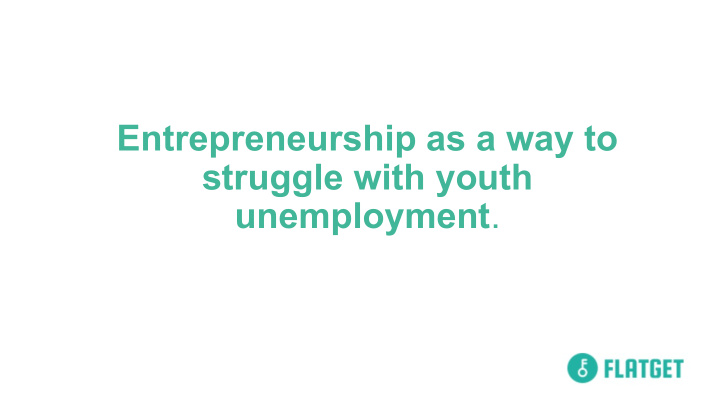 entrepreneurship as a way to struggle with youth