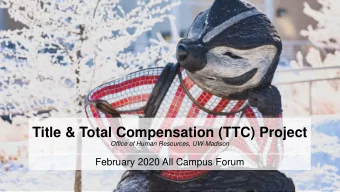 Title &amp; Total Compensation (TTC) Project  Office of Human Resources, UW-Madison  February 2020