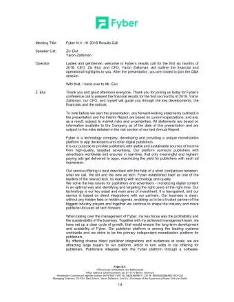 Meeting Title: Fyber N.V. H1 2018 Results Call  Speaker List:  Ziv Elul  Yaron Zaltsman  Operator