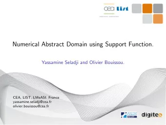 Numerical Abstract Domain using Support Function.  Yassamine Seladji and Olivier Bouissou.  CEA,