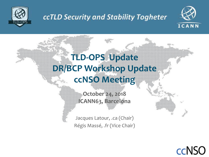 tld ops update dr bcp workshop update ccnso meeting