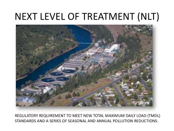 NEXT LEVEL OF TREATMENT (NLT)  REGULATORY REQUIREMENT TO MEET NEW TOTAL MAXIMUM DAILY LOAD (TMDL)