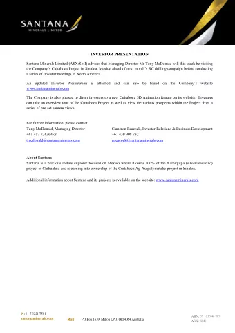 INVESTOR PRESENTATION  Santana Minerals Limited (ASX:SMI) advises that Managing Director Mr Tony