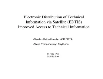 Electronic Distribution of Technical  Information via Satellite (EDTIS)  Improved Access to