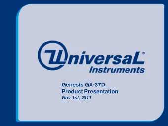 Genesis GX-37D  Genesis GX-37D  Product Presentation  Product Presentation  Nov 1st, 2011  Nov 1st,