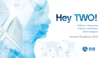 Investor Roadshow 2018  TWO LE  LEADERS  DERS  2  RIB has agreed with Microsoft on a strategic